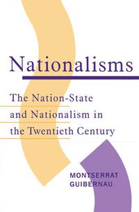 Cover image for Nationalisms: The Nation State and Nationalism in the 20th Century