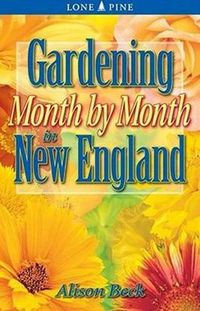 Cover image for Gardening Month by Month in New England