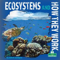 Cover image for Ecosystems and How They Work