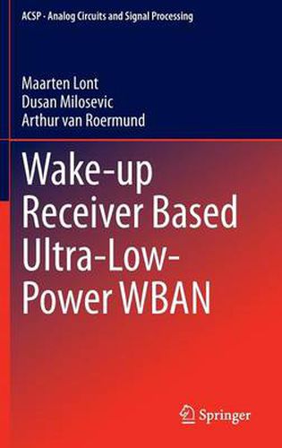 Cover image for Wake-up Receiver Based Ultra-Low-Power WBAN