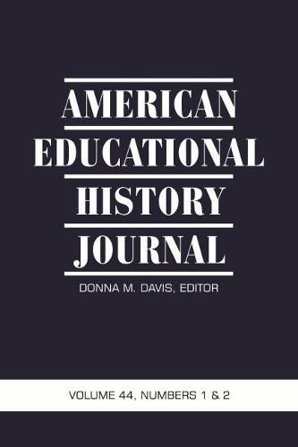 American Educational History Journal, Volume 44, Numbers 1 & 2, 2017