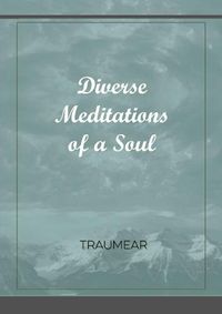 Cover image for Diverse Meditations of a Soul