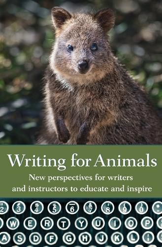 Cover image for Writing for Animals: New perspectives for writers and instructors to educate and inspire