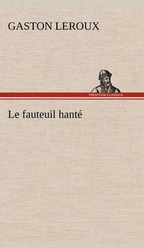 Cover image for Le fauteuil hante