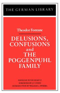 Cover image for Delusions, Confusions, and the Poggenpuhl Family: Theodor Fontane