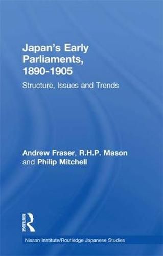 Cover image for Japan's Early Parliaments, 1890-1905: Structure, Issues and Trends