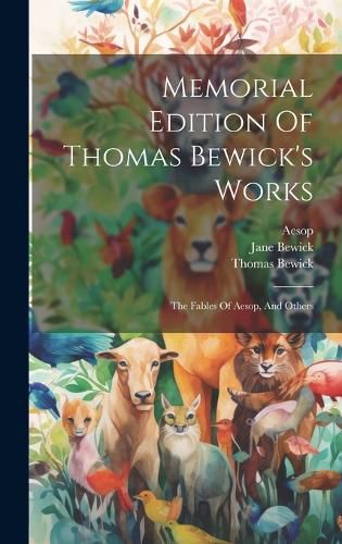 Cover image for Memorial Edition Of Thomas Bewick's Works