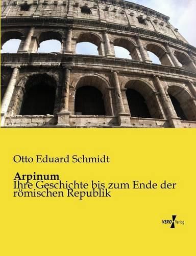 Cover image for Arpinum: Ihre Geschichte bis zum Ende der roemischen Republik