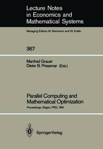 Cover image for Parallel Computing and Mathematical Optimization: Proceedings of the Workshop on Parallel Algorithms and Transputers for Optimization, Held at the University of Siegen, FRG, November 9, 1990