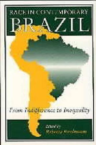 Cover image for Race in Contemporary Brazil: From Indifference to Inequality