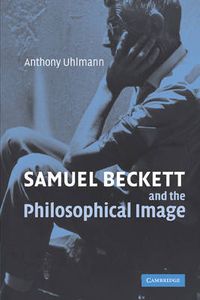 Cover image for Samuel Beckett and the Philosophical Image