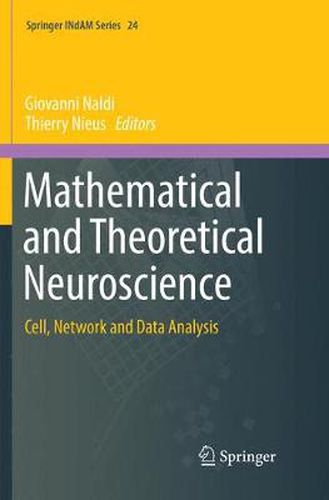 Cover image for Mathematical and Theoretical Neuroscience: Cell, Network and Data Analysis