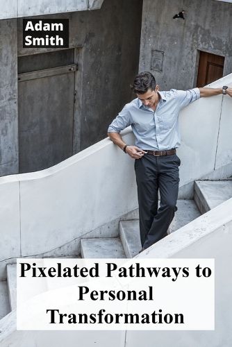 Cover image for Pixelated Pathways to Personal Transformation