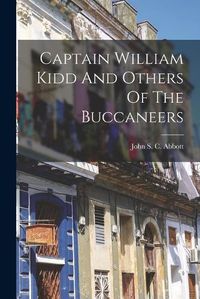 Cover image for Captain William Kidd And Others Of The Buccaneers