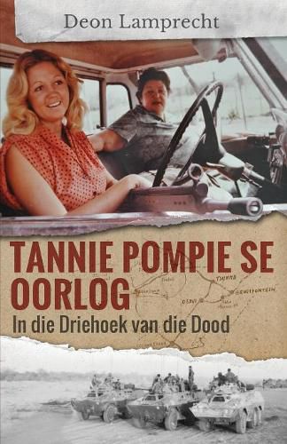 Cover image for Tannie Pompie se Oorlog: In die Driehoek van die Dood