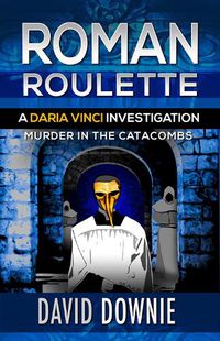 Cover image for Roman Roulette: A Daria Vinci Investigation