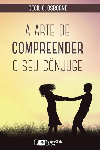 Cover image for A Arte de Compreender O Seu C njuge