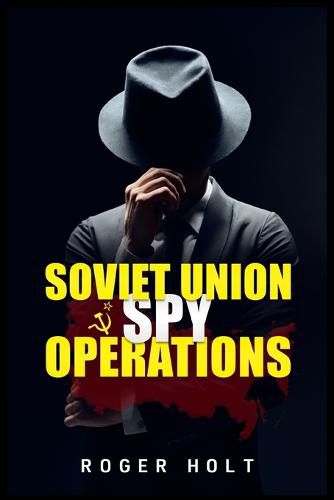 Cover image for Soviet Union Spy Operations