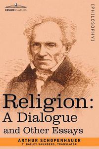 Cover image for Religion: A Dialogue and Other Essays