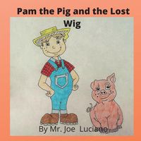 Cover image for Pam the Pig and the Lost Wig