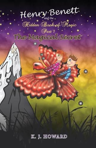 Henry Benett and the Hidden Book of Magic Part 1 - The Magical Secret: Part 1 - The Magical Secret