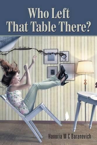 Cover image for Who Left That Table There?