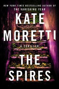 Cover image for The Spires: A Thriller