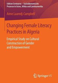 Cover image for Changing Female Literacy Practices in Algeria: Empirical Study on Cultural Construction of Gender and Empowerment