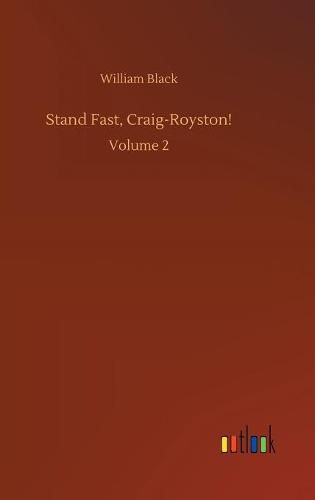Cover image for Stand Fast, Craig-Royston!: Volume 2