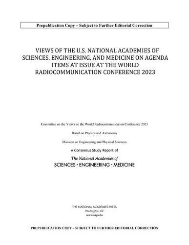 Views of the U.S. National Academies of Sciences, Engineering, and Medicine on Agenda Items at Issue at the World Radiocommunication Conference 2023