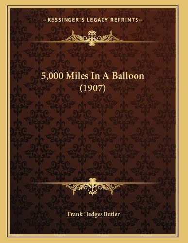 Cover image for 5,000 Miles in a Balloon (1907)