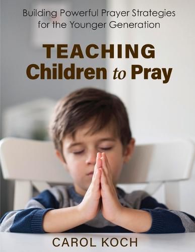 Cover image for Teaching Children to Pray