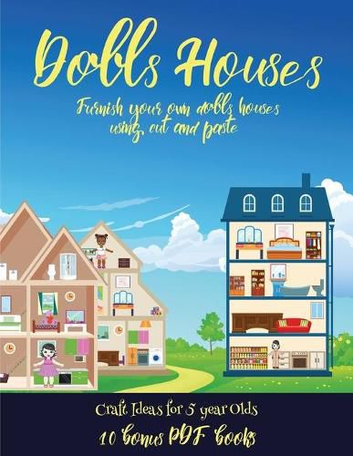 Cover image for Craft Ideas for 5 year Olds (Doll House Interior Designer)