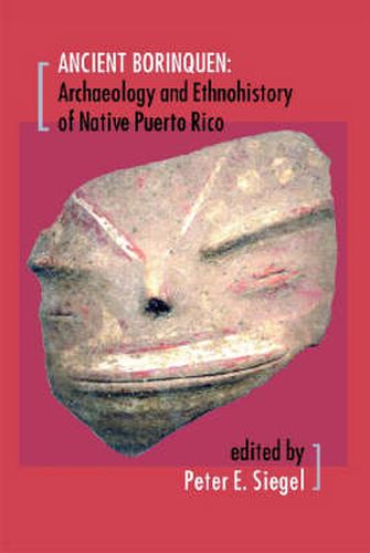 Cover image for Ancient Borinquen: Archaeology and Ethnohistory of Native Puerto Rico