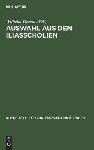 Auswahl Aus Den Iliasscholien: Zur Einfuhrung in Die Antike Homerphilologie