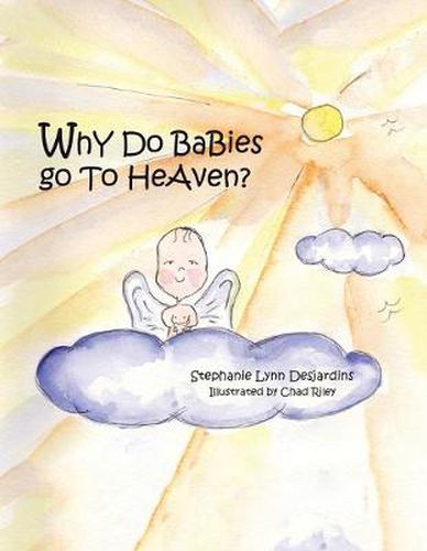 Cover image for Why Do Babies Go to Heaven?