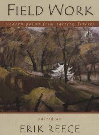 Cover image for Field Work: Modern Poems from Eastern Forests