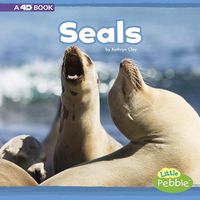 Cover image for Seals: a 4D Book (Mammals in the Wild)