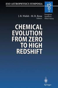 Cover image for Chemical Evolution from Zero to High Redshift: Proceedings of the ESO Workshop Held at Garching, Germany, 14-16 October 1998