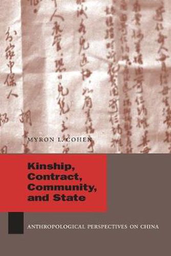 Cover image for Kinship, Contract, Community, and State: Anthropological Perspectives on China