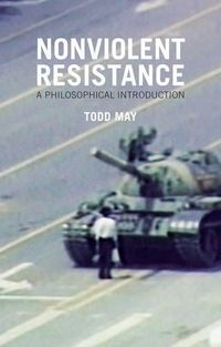 Cover image for Nonviolent Resistance: A Philosophical Introduction