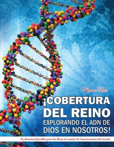 Cover image for !Cobertura del Reino Explorando El Adn de Dios En Nosotros!