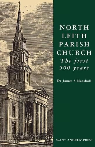 Cover image for North Leith Parish Church: The First 500 Years