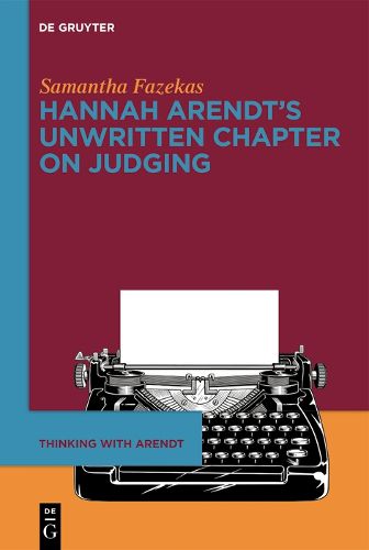 Cover image for Hannah Arendt's Unwritten Chapter on Judging