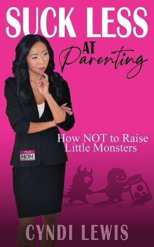 Cover image for Suck Less at Parenting