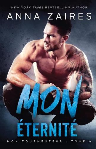 Mon eternite (Mon Tourmenteur: tome 4)