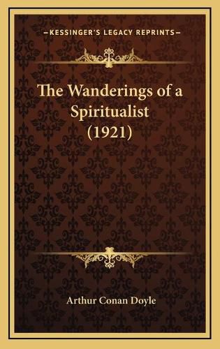 Cover image for The Wanderings of a Spiritualist (1921)