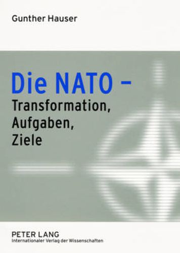 Cover image for Die NATO - Transformation, Aufgaben, Ziele