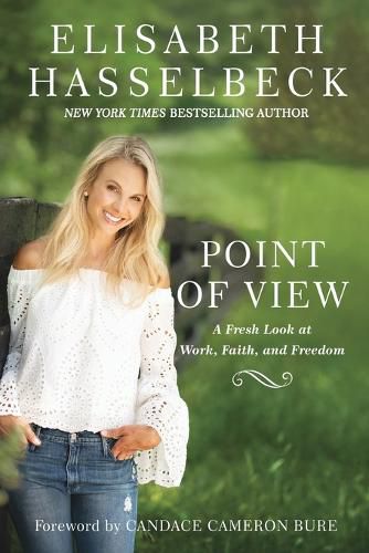 Point of View: A Fresh Look at Work, Faith, and Freedom