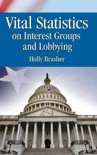 Cover image for Vital Statistics on Interest Groups and Lobbying